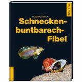 Schneckenbuntbarsch-Fibel von Wolfgang Staeck